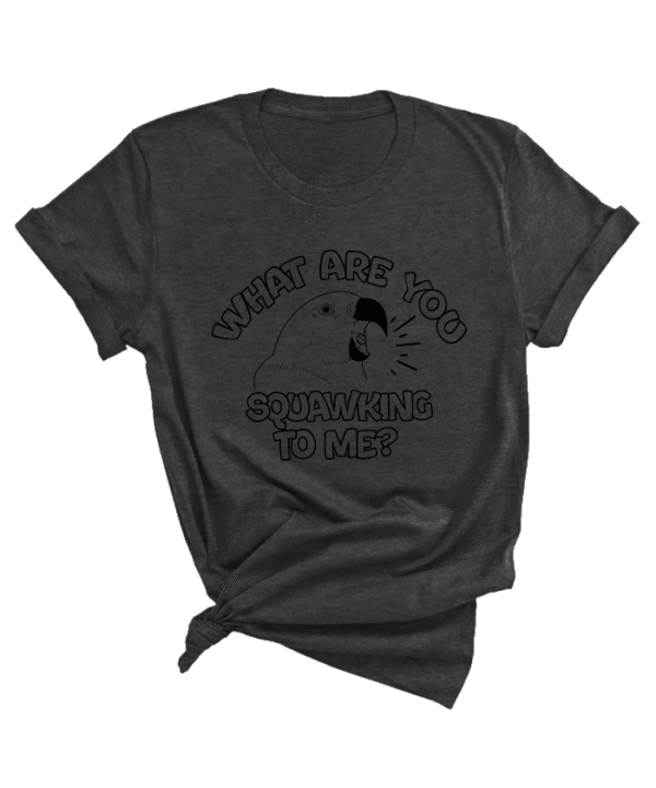 Edel papegaai pop ‘What Are You squawking To Me?’ shirt - Afbeelding 8