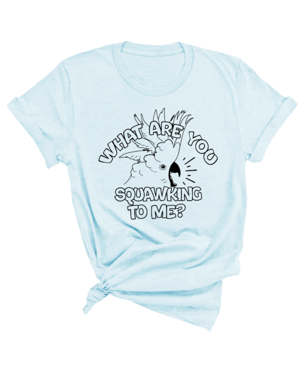 Kaketoe ‘What Are You squawking To Me?’ shirt - Afbeelding 5