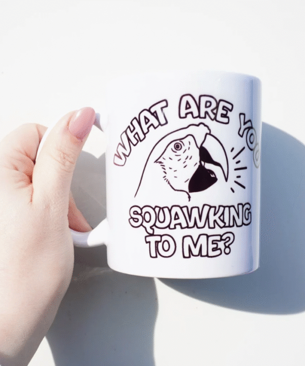 Witte mok met what are you squawking to me? Print met