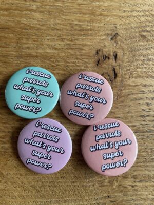 I rescue parrots. What’s your superpower? button