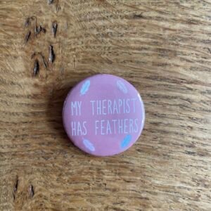 Alternative view of My therapist has feathers button