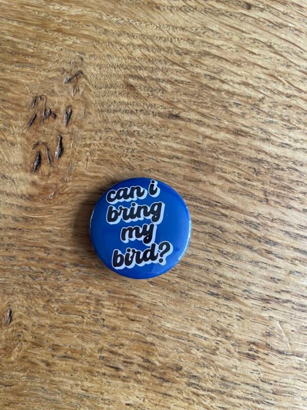 Can I bring my bird? button - Afbeelding 2