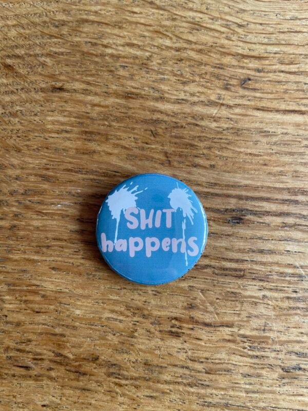Shit happens button - Afbeelding 2